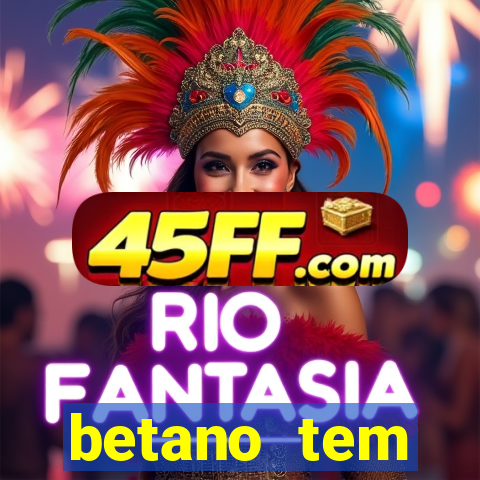 betano tem pagamento antecipado